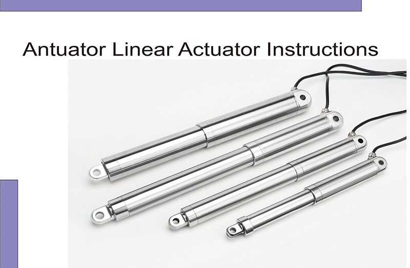 Antuator Electric Linear Actuator Instructions